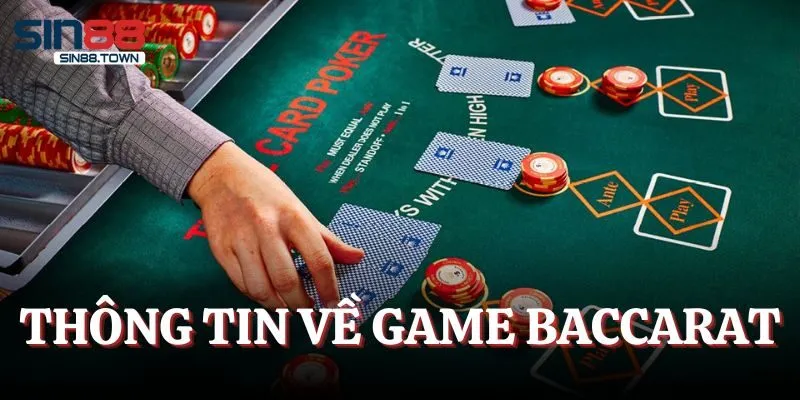 Sơ lược thông tin về game bài Baccarat