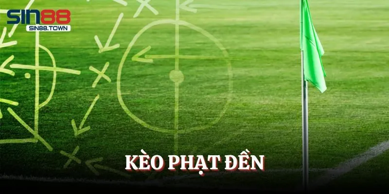 Kèo Phạt Đền - Kiến Thức Hữu Ích Cho Dân Chơi Cá Độ 