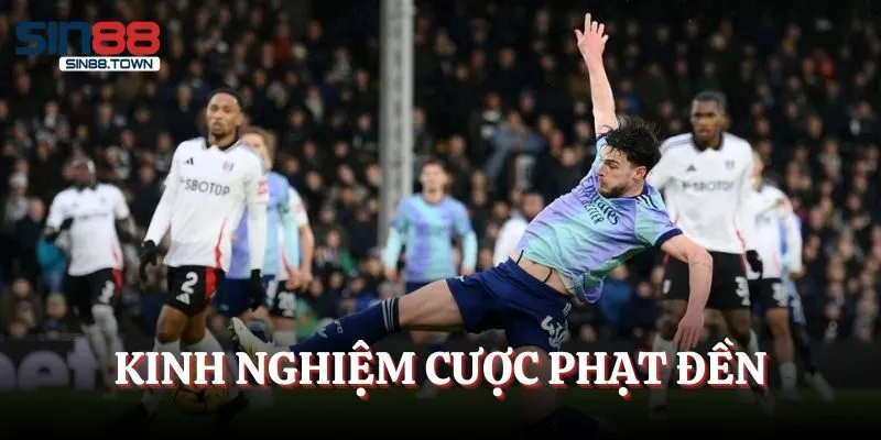 Kinh nghiệm hữu ích cho người mới khi bắt kèo phạt đền 